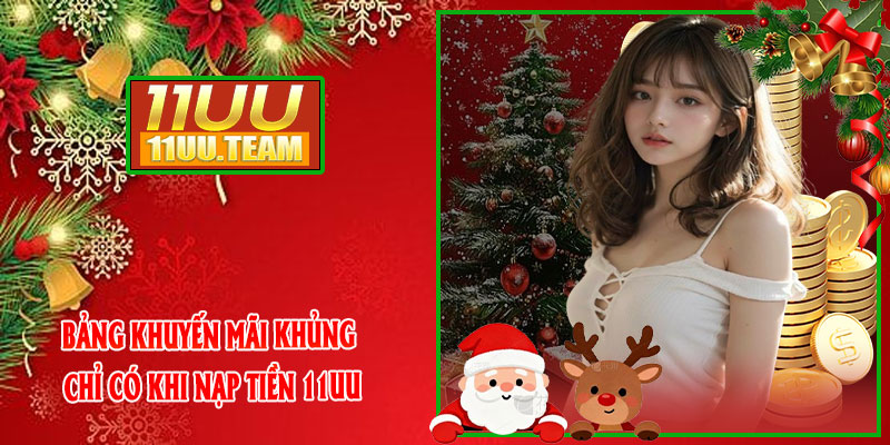 Bảng khuyến mãi khủng chỉ có khi nạp tiền 11UU
