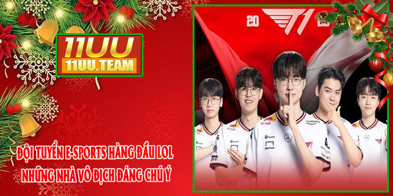 Đội tuyển E-sports hàng đầu LOL- Những Nhà Vô Địch Đáng Chú Ý