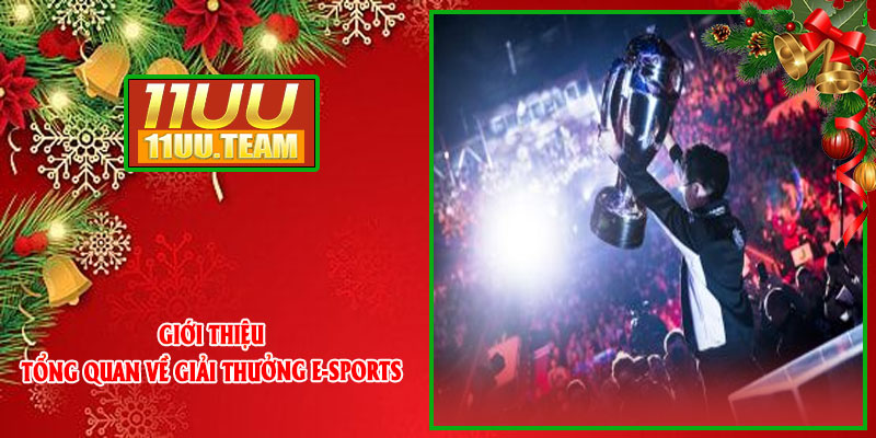 Giới thiệu tổng quan về giải thưởng E-sports